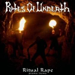 Rites Of Undeath : Ritual Rape